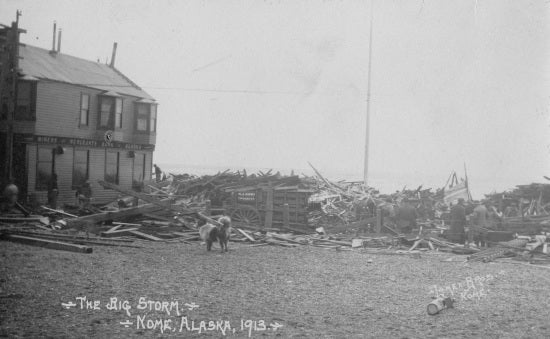 The Big Storm, Nome Alaska, 1913.