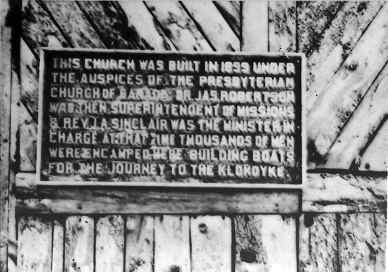 Plaque, St. Andrew's Presbyterian Church, Lake Bennett, 1899.